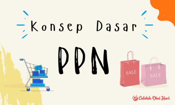 Inilah Konsep Dasar PPN yang Tak Banyak Diketahui 8 konsep dasar PPN
