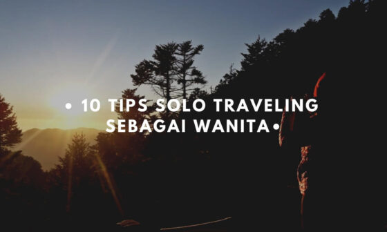10 Tips Solo Traveling Sebagai Wanita Agar Selalu Aman 18 tips solo traveling sebagai wanita-1 (1)