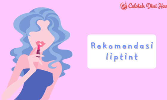 7 Rekomendasi Lip Tint Lokal Tahan Lama yang Affordable Banget 13 Lip Tint Lokal