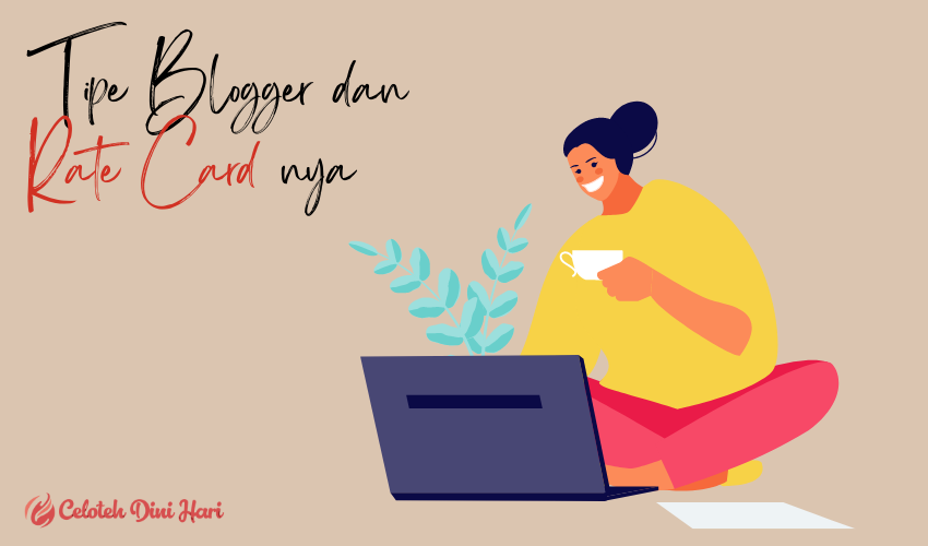 tipe blogger dan rate card blogger