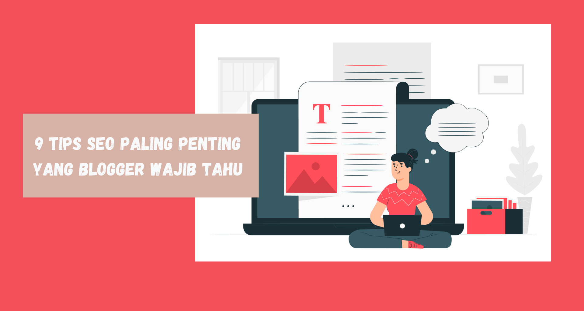 Tips SEO Paling Penting yang Blogger Wajib Tahu
