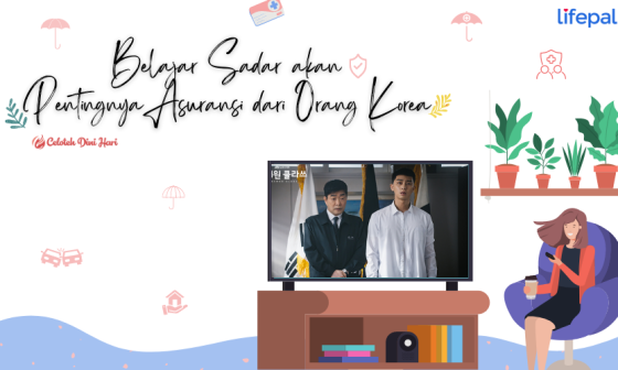 Belajar Pentingnya Memiliki Asuransi dari Drama Korea: Ternyata Besar Banget Manfaatnya!  14 Pentingnya Memiliki Asuransi