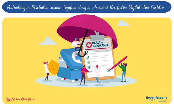 Tak Perlu Hopeless, Miliki Perlindungan Kesehatan Sesuai Tagihan dengan Asuransi Kesehatan Digital dan Cashless dari Astra Life ilovelife.co.id 17 Tak lagi Hopeless, Perlindungan Kesehatan Sesuai Tagihan dengan Asuransi Kesehatan Digital dan Cashless dari Astra Life