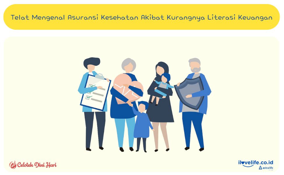 Telat Mengenal Asuransi Kesehatan Akibat Kurangnya Literasi Keuangan